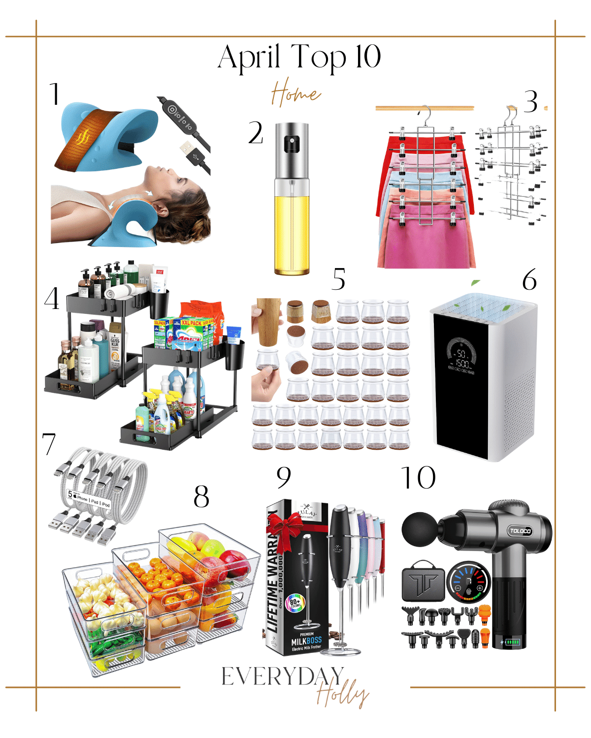 top 10 home favorites, best sellers, home must haves, april top 10, neck stretcher, oil sprayer, hanger organizer, under the sink organizer, chair leg protectors, air purifier, chargers, fridge organizers, milk frother, massage gun