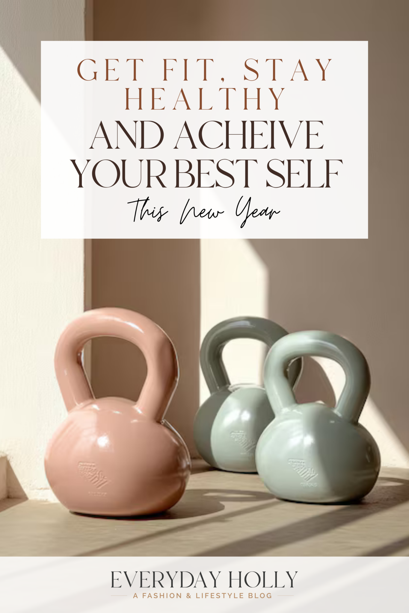 Get Fit, Stay Healthy, and Achieve Your Best Self This New Year | workouts, healthy, 2025 resolutions. new year health, fitness goals, workout outfits, kettle bells, workout equipments